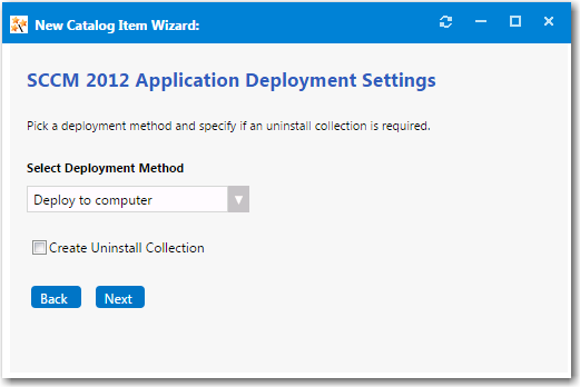 ConfigMgr/SCCM 2012 Deployment Settings Panel / New Catalog Item Wizard